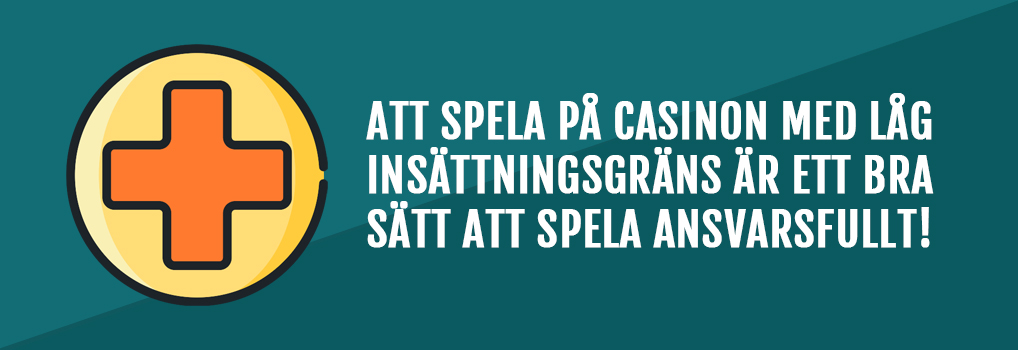 ansvarstfullt spel med låg insättning