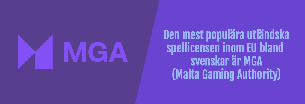 MGA är den mest populära utländska spellicensen