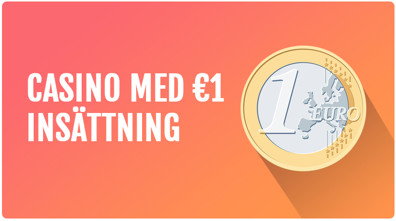 Casino med 1 Euro insättning