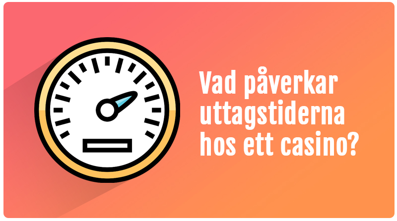 Faktorer som påverkar uttagstiden