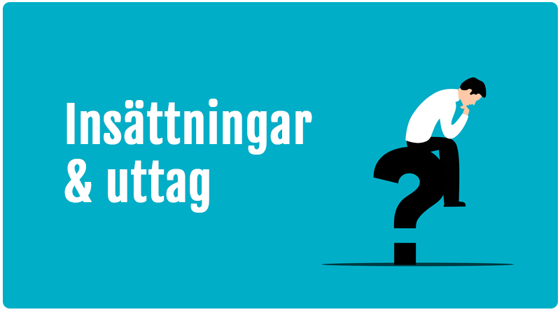 insättningar och uttag