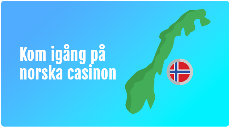 Kom igång på norska casinon